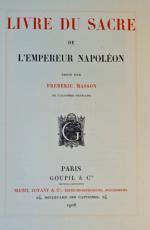 MASSON (Frederic) Livre du Sacre de L'EMPEREUR NAPOLEON. Paris, Goupil...