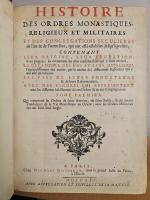 HELYOT (Pierre). Histoire des ordres monastiques, religieux et militaires. Paris,...
