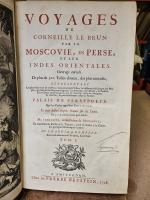 LE BRUN (Corneille). Voyages par la Moscovie, en Perse, et...