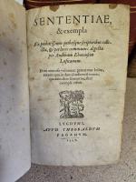 EBORENSE (A.), Sententiae & exempla, Lyon, Theobaldum paganum, 1557. In-12,...
